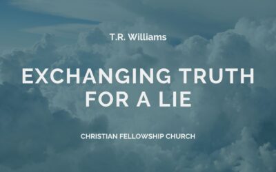 Exchanging Truth for a Lie